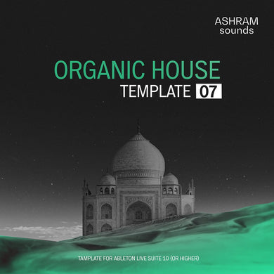 ASHRAM Organic House Template 7 for Ableton Live
