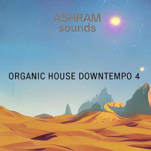 ASHRAM Organic House Downtempo 4 (Loops & Oneshots Sample Pack)