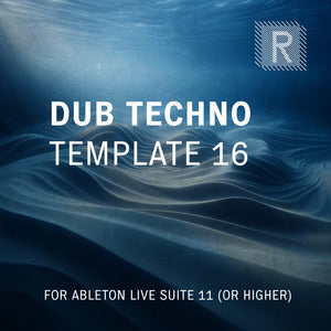 Riemann Dub Techno 16 Template for Ableton Live 11 (or higher versions)