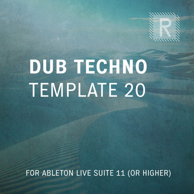 Riemann Dub Techno 20 Template for Ableton Live 11 (or higher versions)