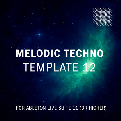Riemann Melodic Techno 12 Template for Ableton Live 11 (and higher versions)