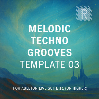 Riemann Melodic Techno Grooves 3 Template for Ableton Live 11 (and higher versions)