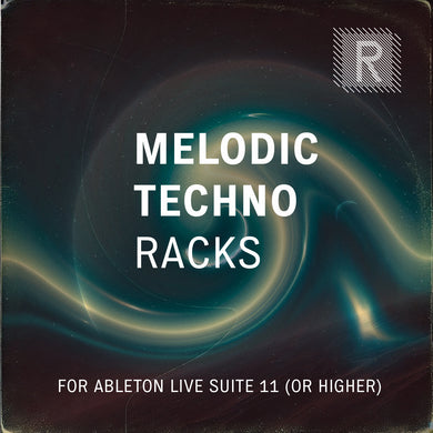 Riemann Melodic Techno Racks for Ableton Live 11 (and higher versions)