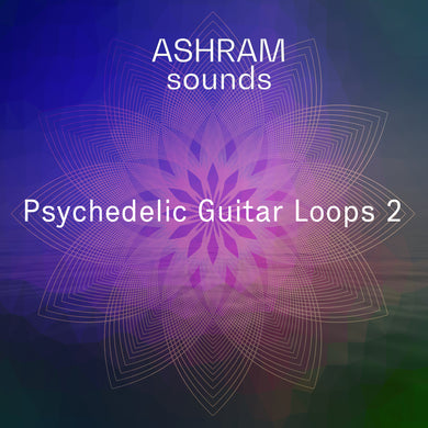 ASHRAM Psychedelic Guitar Loops 2 (Sample Pack)