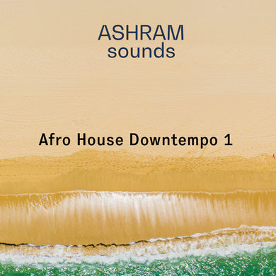 ASHRAM Afro House Downtempo 1 (Loops & Oneshots Sample Pack)
