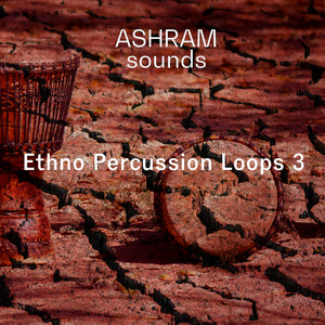 ASHRAM Ethno Percussion Loops 3 (Organic House Sample Pack)