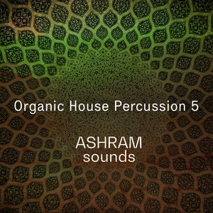 ASHRAM Organic House Percussion 5 (Loops Sample Pack)