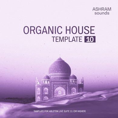 ASHRAM Organic House Template 10 for Ableton Live