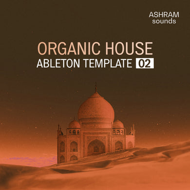 ASHRAM Organic House Template 2 for Ableton Live