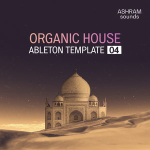 ASHRAM Organic House Template 4 for Ableton Live