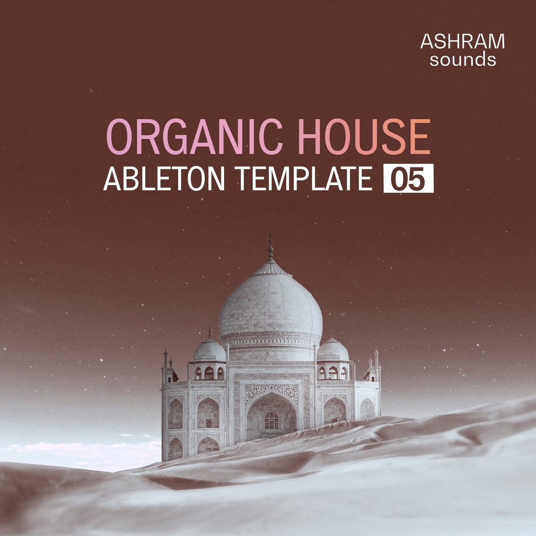 ASHRAM Organic House Template 5 for Ableton Live