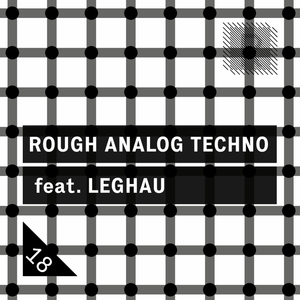 Rough Analog Techno feat. LEGHAU (24bit WAV Loops & Oneshots)