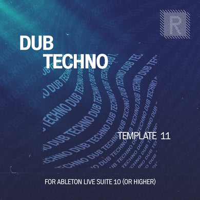 Riemann Dub Techno 11 Template for Ableton Live 10 (and 11 and higher)