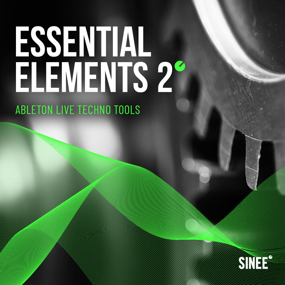 Essential Elements #2 - Ableton Live Techno Tools by SINEE